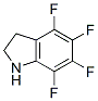 4,5,6,7-TetrafluoroindolineStructure,19282-55-4Structure 4,5,6,7-Tetrafluoroindoline Structure,19282-55-4Structure