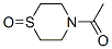 Thiomorpholine, 4-acetyl-, 1-oxide (9ci)Structure,76176-88-0Structure Thiomorpholine, 4-acetyl-, 1-oxide (9ci) Structure,76176-88-0Structure